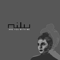 nilu - Are You With Me