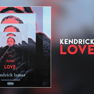 Kendrick Lamar feat. Zacari - LOVE.