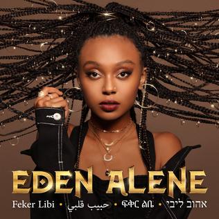 Eden Alene - Feker Libi