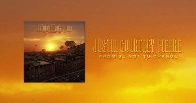 Justin Courtney Pierre - Promise Not To Change