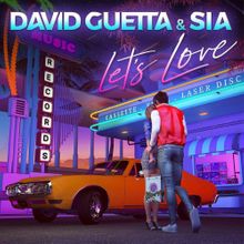 David Guetta, Sia - Let's Love