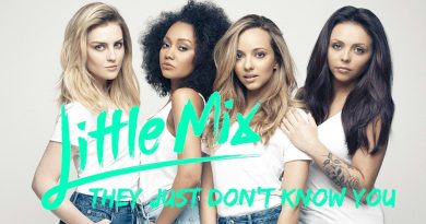 Little Mix - They Just Don't Know You