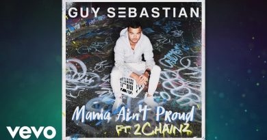 Guy Sebastian - Mama Ain't Proud (feat. 2 Chainz)