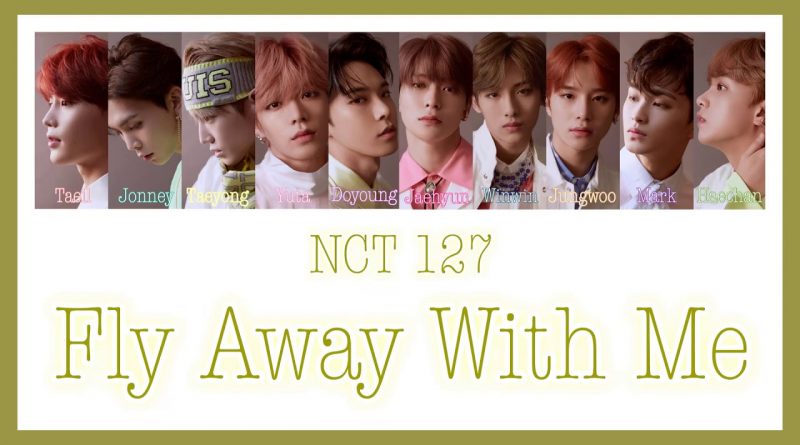 NCT 127 - 신기루 (Fly Away With Me)
