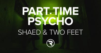SHAED, Two Feet - Part Time Psycho
