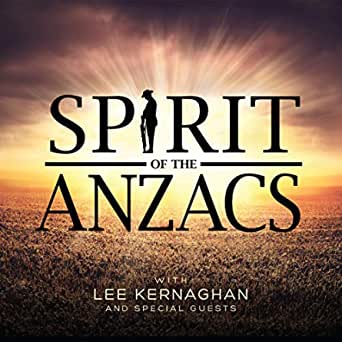 Lee Kernaghan - Spirit of the Anzacs (feat. Lee Kernaghan, Guy Sebastian, Sheppard, Jon Stevens, Jessica Mauboy, Shannon Noll)