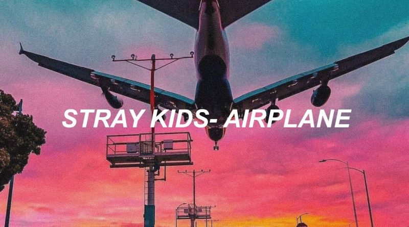 Stray Kids - Airplane