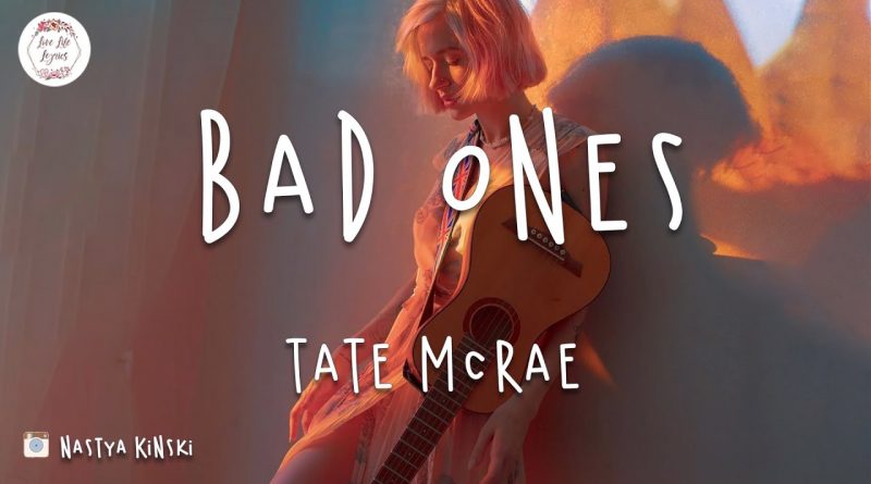 Tate McRae - bad ones