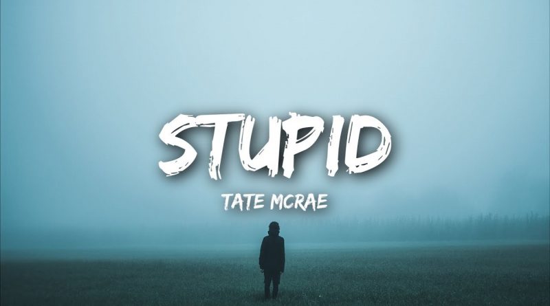 Tate McRae - stupid
