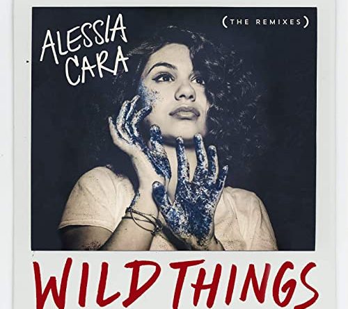 Alessia Cara - Wild Things