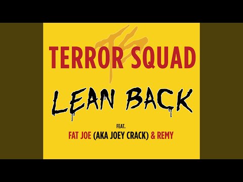 Terror Squad feat. Fat Joe, Remy Ma - Lean Back