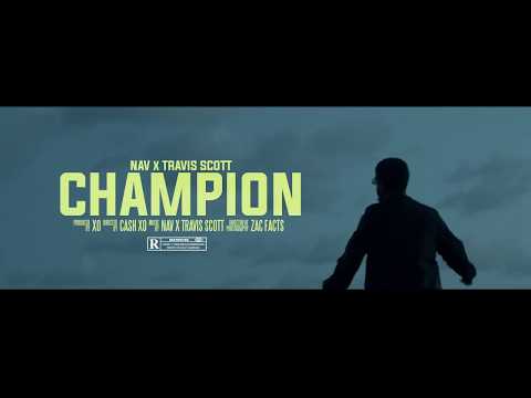 NAV feat. Travis Scott - Champion