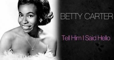 Betty Carter-Tell Him I Said Hello