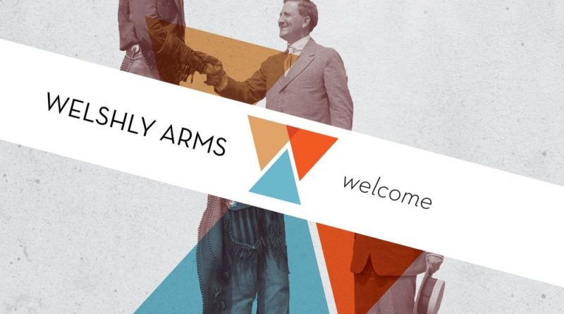 Welshly Arms - Your Picture