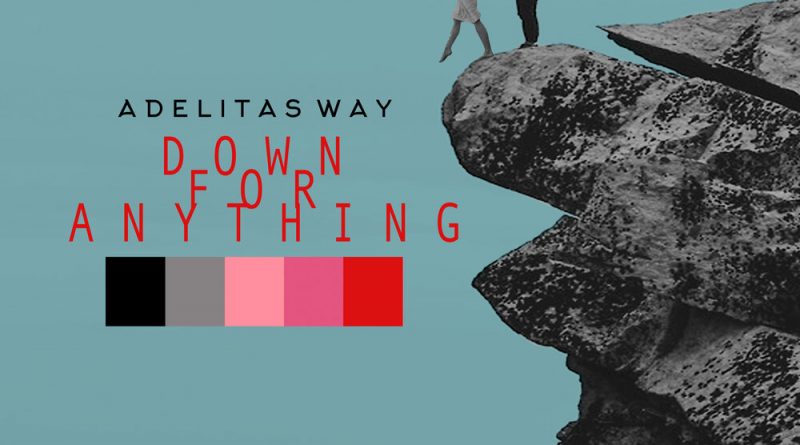 Adelitas Way - Down for Anything