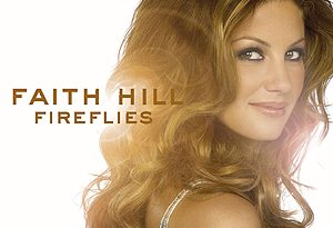 Faith Hill - Fireflies