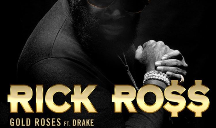 Rick Ross feat. Drake - Gold Roses