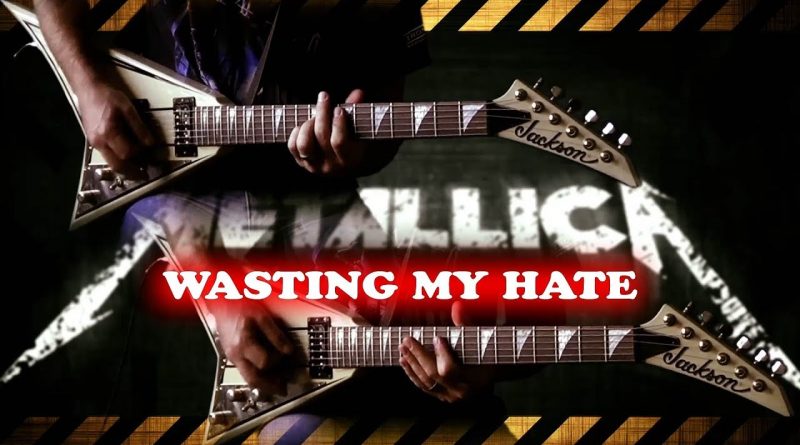 Metallica - Wasting My Hate