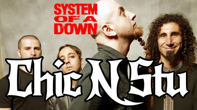 System Of A Down - Chic 'N' Stu