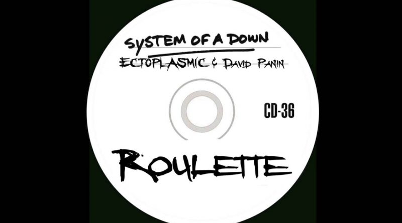 System Of A Down - Roulette