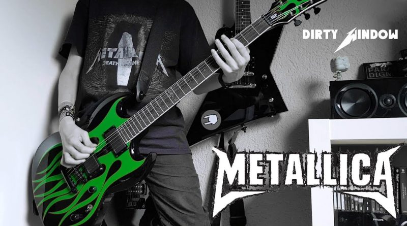 Metallica - Dirty Window
