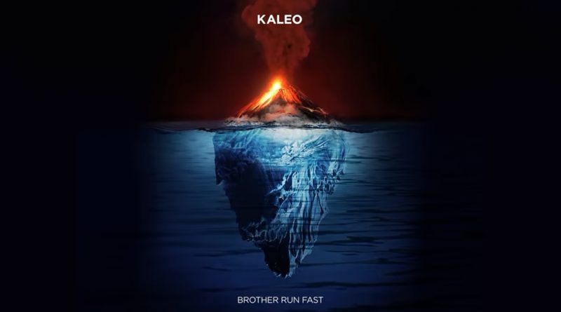 Kaleo - Brother Run Fast