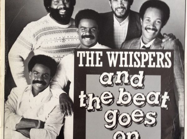 The Whispers — And the Beat Goes On