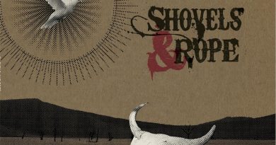Shovels & Rope - Hollowpoint Blues