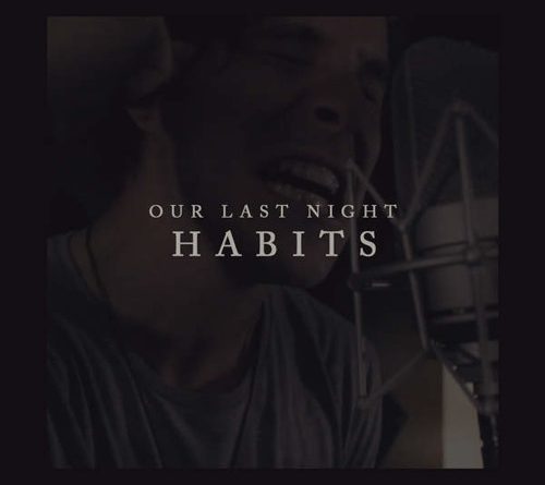 Our Last Night - Habits (Stay High)