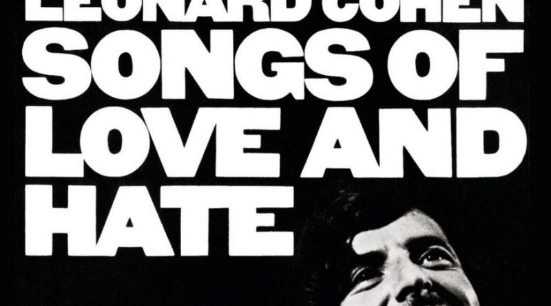 Leonard Cohen — Songs of Love and Hate