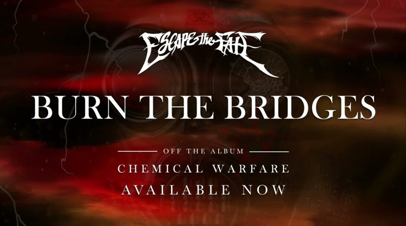 Escape The Fate - Burn the Bridges