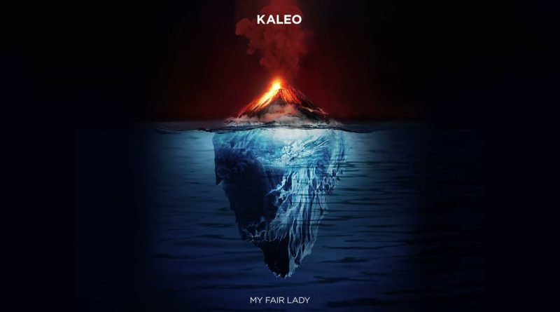 Kaleo - My Fair Lady
