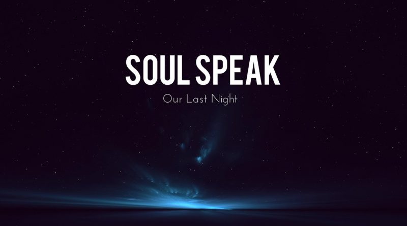 Our Last Night - Soul Speak