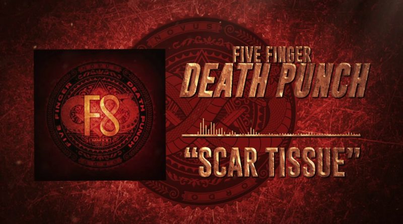 Five Finger Death Punch - Scar Tissue