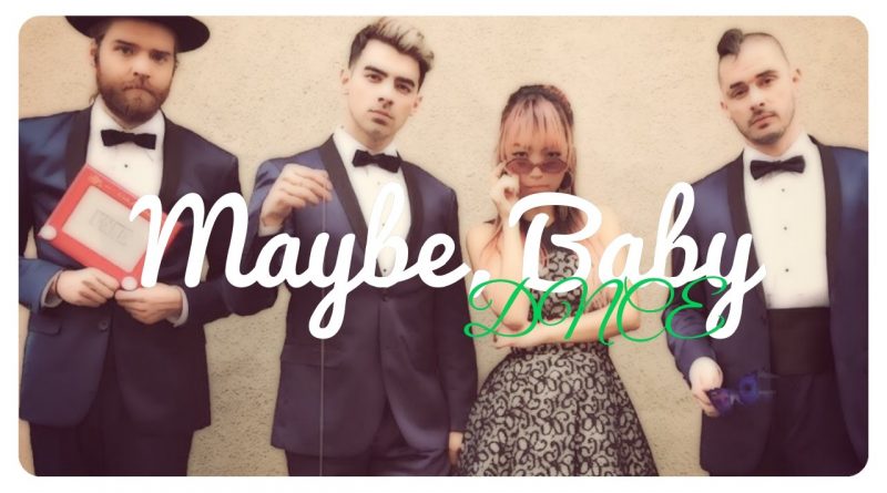 DNCE - Maybe (Baby)