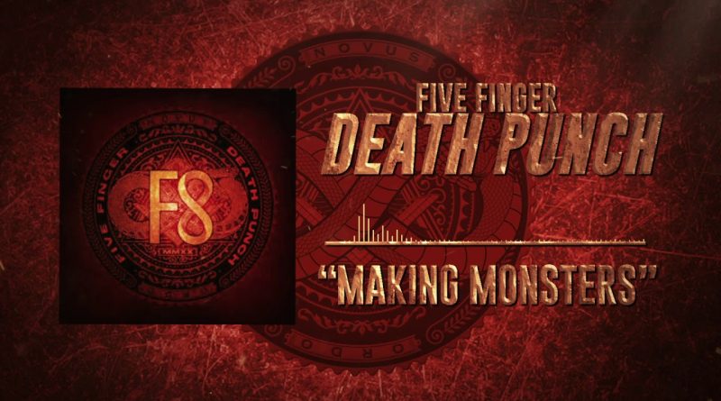 Five Finger Death Punch - Making Monsters