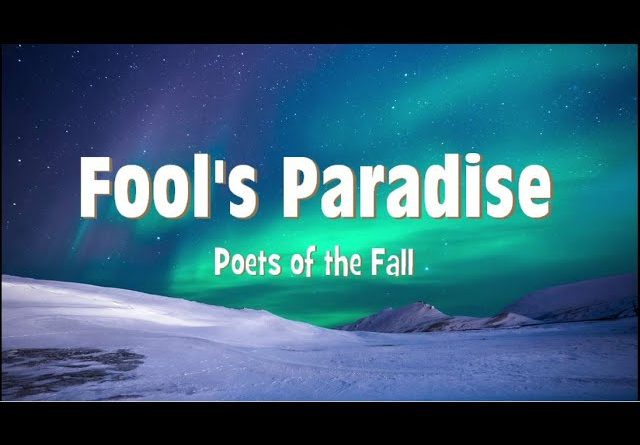 Poets Of The Fall - Fool's Paradise