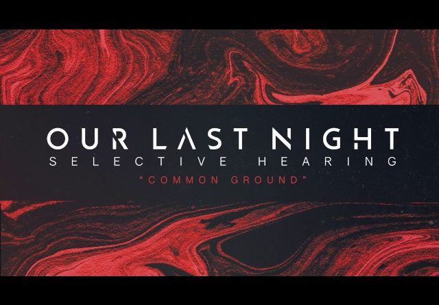 Our Last Night - Common Ground