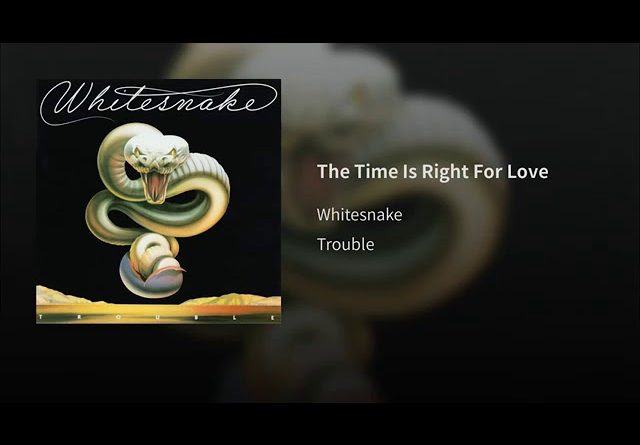 Whitesnake - The Time Is Right For Love