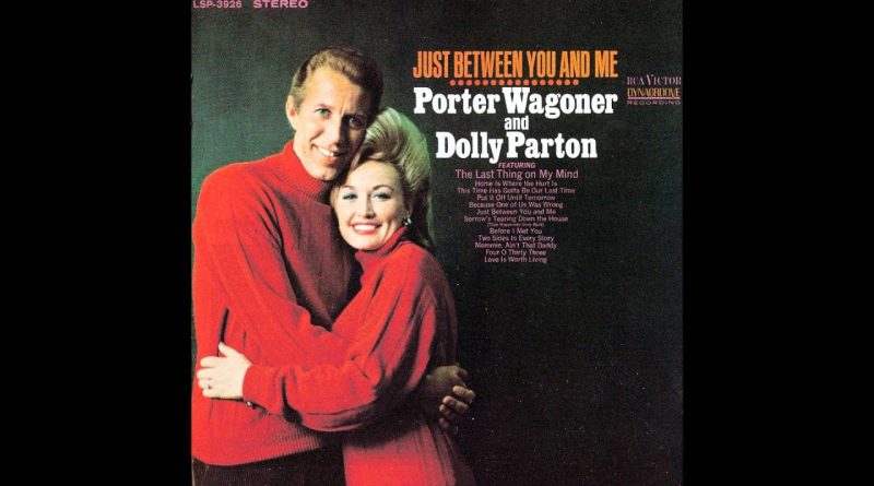Porter Wagoner, Dolly Parton - The Last Thing On My Mind