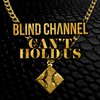 Blind Channel - Can't Hold Us