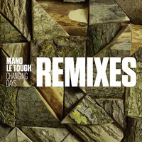 Mano Le Tough, Dixon - Everything You've Done Before