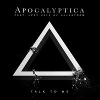 Apocalyptica, Lzzy Hale — Talk To Me