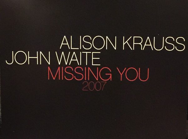 Alison Krauss, John Waite - Missing You