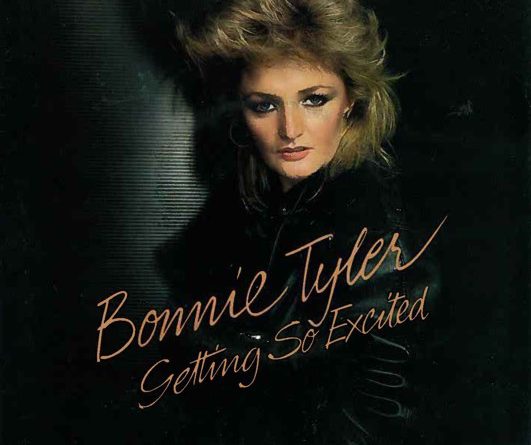 Bonnie Tyler - Getting so Excited