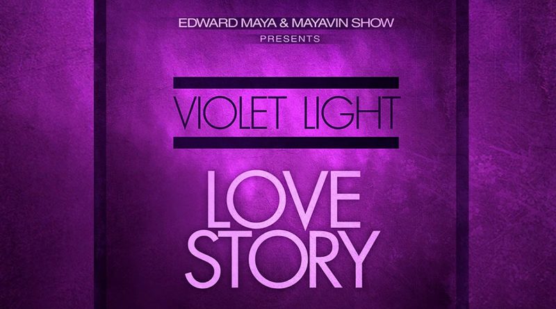 Edward Maya, VIOLET LIGHT - Love Story