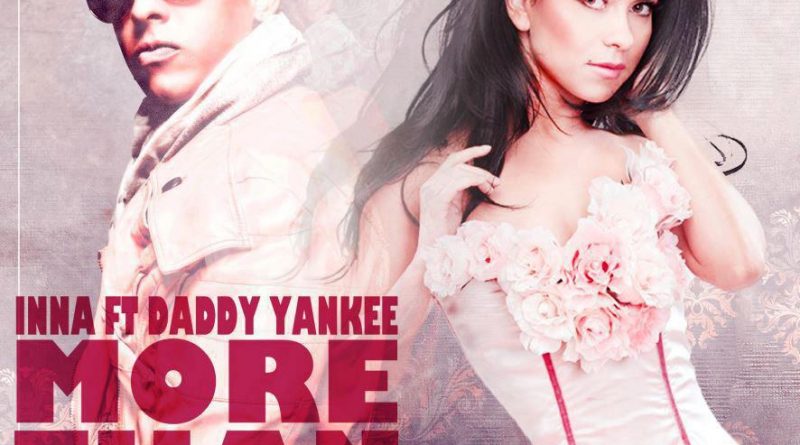 INNA, Daddy Yankee - More Than Friends