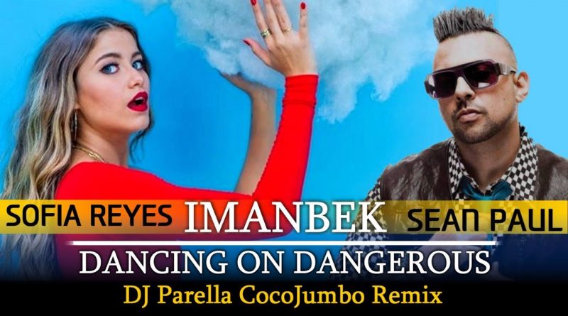 Imanbek, Sean Paul, Sofia Reyes-Dancing On Dangerous