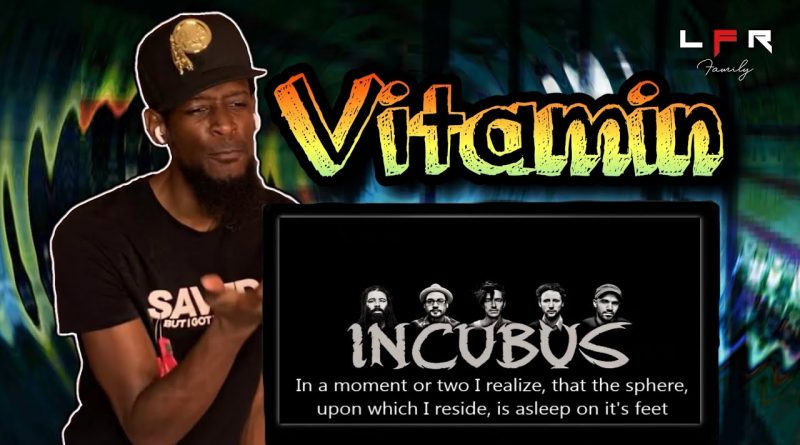 Incubus - Vitamin