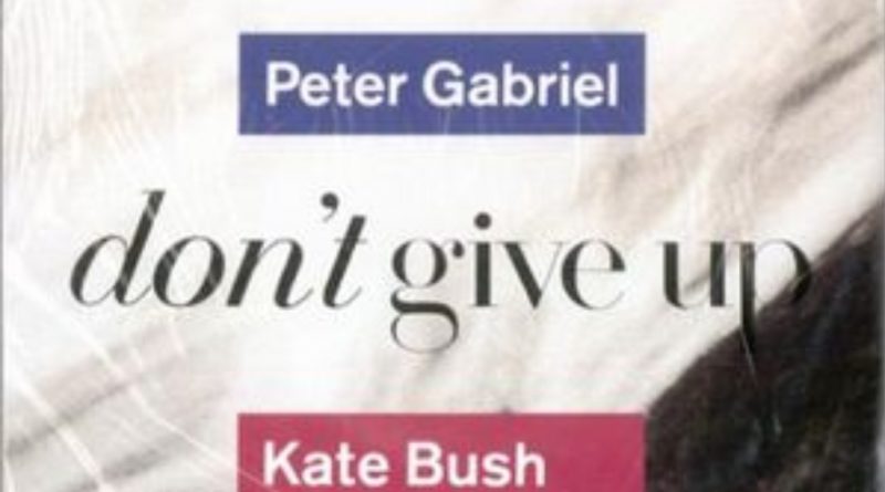 Kate Bush, Peter Gabriel - Don'T Give Up